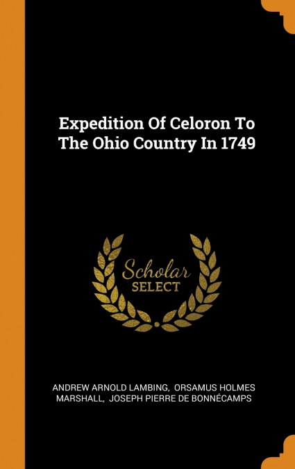 Expedition Of Celoron To The Ohio Country In 1749