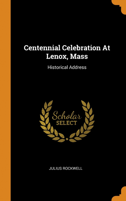 Centennial Celebration At Lenox, Mass