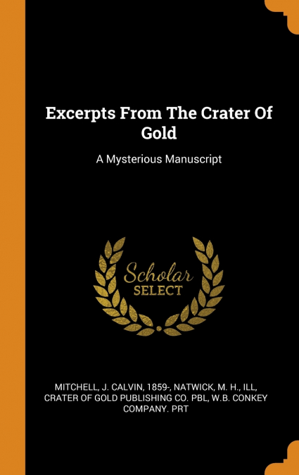 Excerpts From The Crater Of Gold