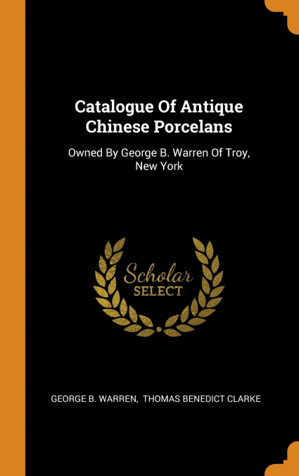Catalogue Of Antique Chinese Porcelans