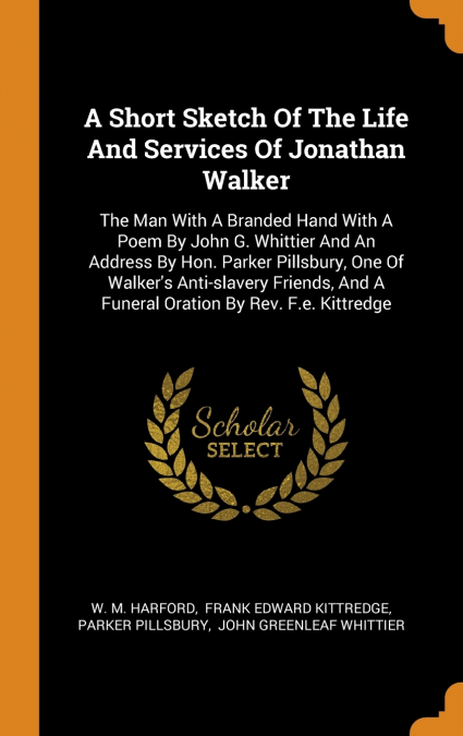 A Short Sketch Of The Life And Services Of Jonathan Walker