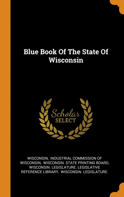 Blue Book Of The State Of Wisconsin