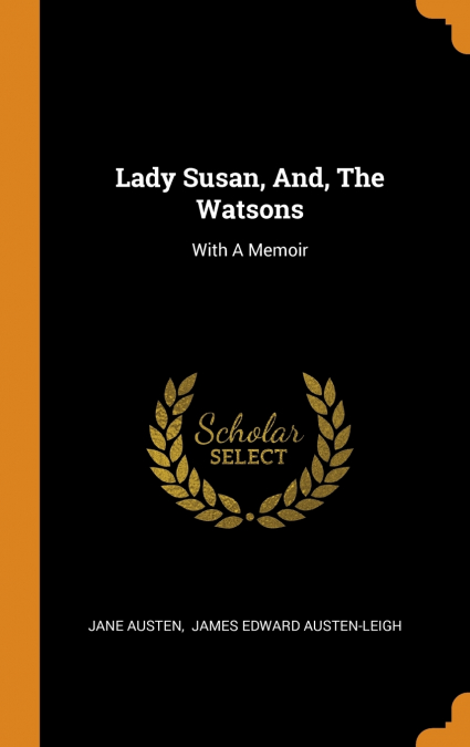 Lady Susan, And, The Watsons