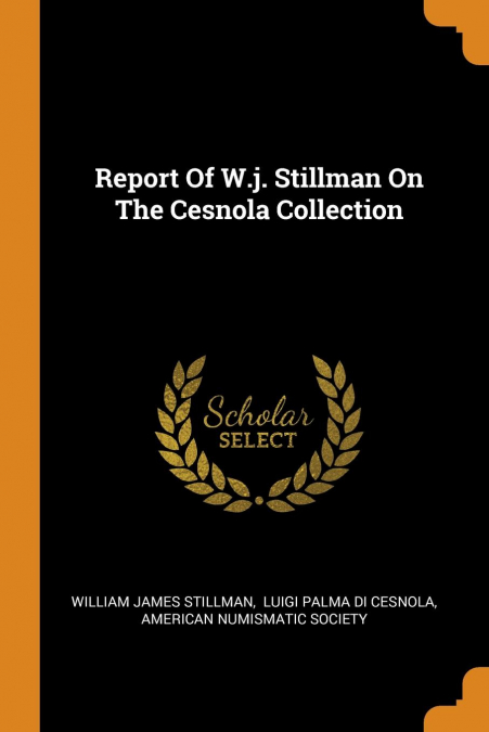 Report Of W.j. Stillman On The Cesnola Collection