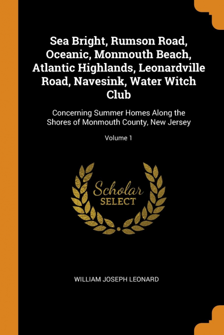 Sea Bright, Rumson Road, Oceanic, Monmouth Beach, Atlantic Highlands, Leonardville Road, Navesink, Water Witch Club
