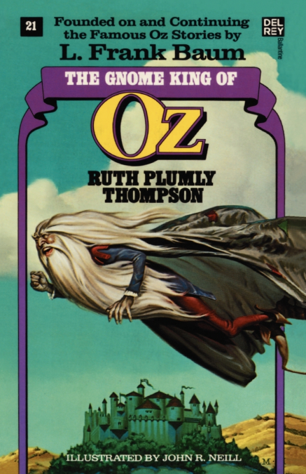 The Gnome King of Oz (The Wonderful Oz Books, #21)