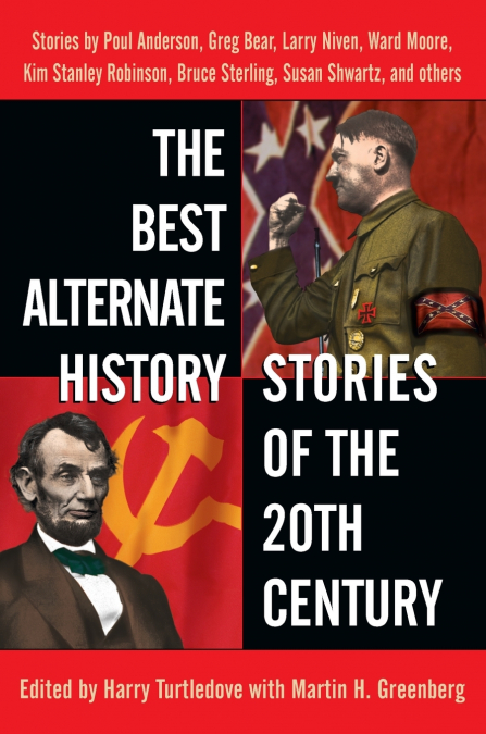 The Best Alternate History Stories of the 20th Century