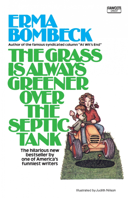 The Grass Is Always Greener over the Septic Tank