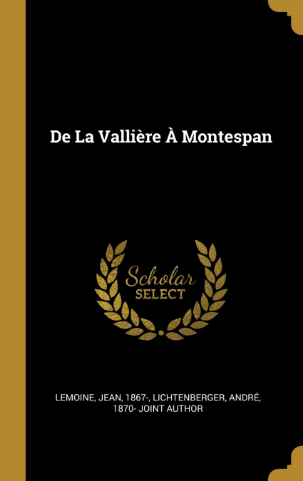 De La Vallière À Montespan