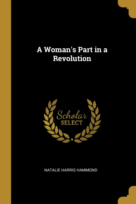 A Woman’s Part in a Revolution