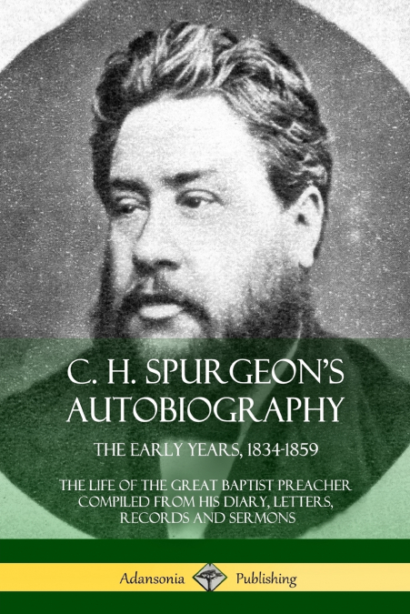 C. H. Spurgeon’s Autobiography