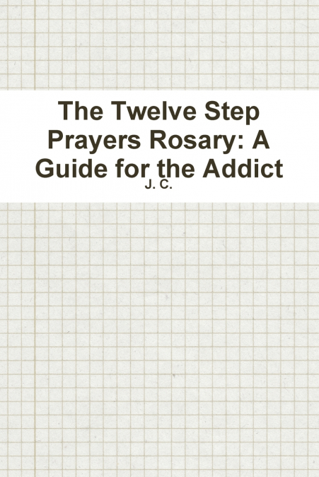 The Twelve Step Prayers Rosary