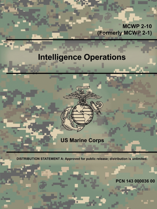 Intelligence Operations - MCWP 2-10 (Formerly MCWP 2-1)