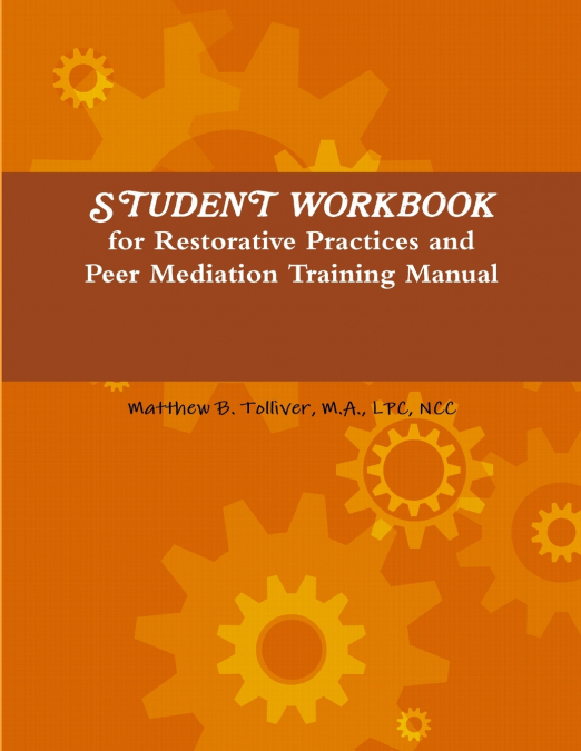 Student Workbook for Restorative Practices and Peer Mediation Training Manual