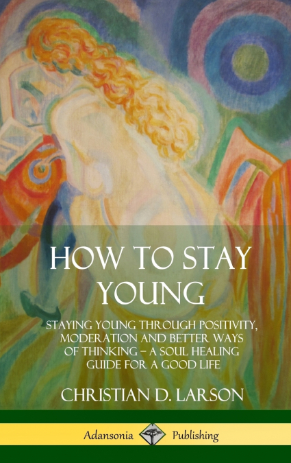 How to Stay Young