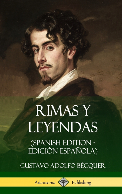Rimas y Leyendas (Spanish Edition - Edición Española) (Hardcover)