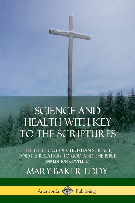 Science and Health with Key to the Scriptures