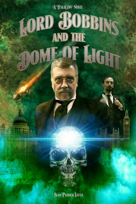 Lord Bobbins and the Dome of Light