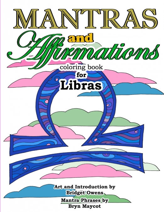 Mantras and Affirmations Coloring Book for Libras