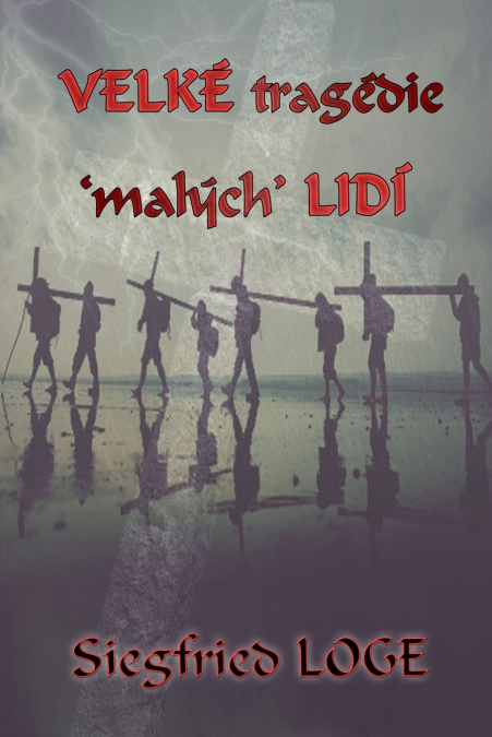 Velké tragédie ’malých’ lidí