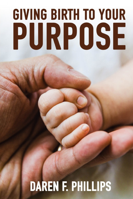 Giving Birth to Your Purpose