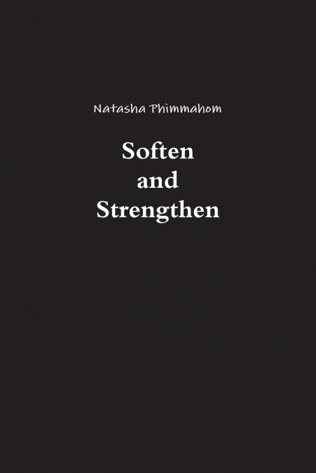 Soften and Strengthen