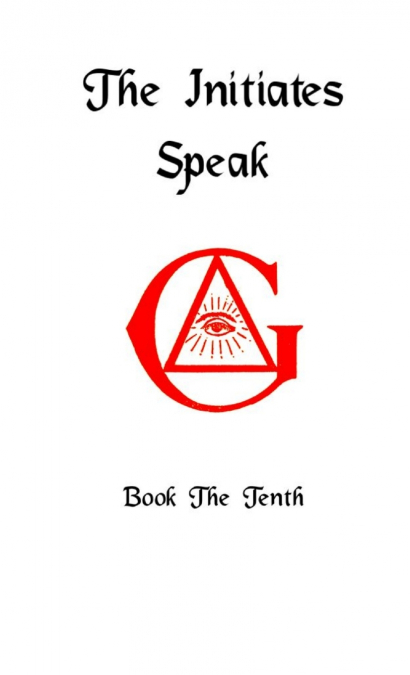 The Initiates Speak X