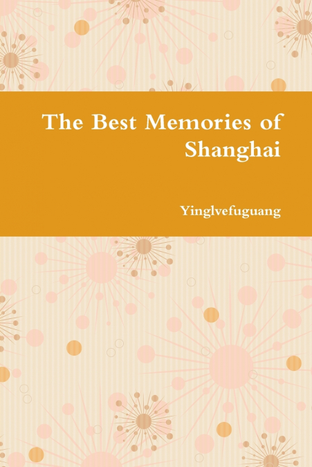 The Best Memories of Shanghai