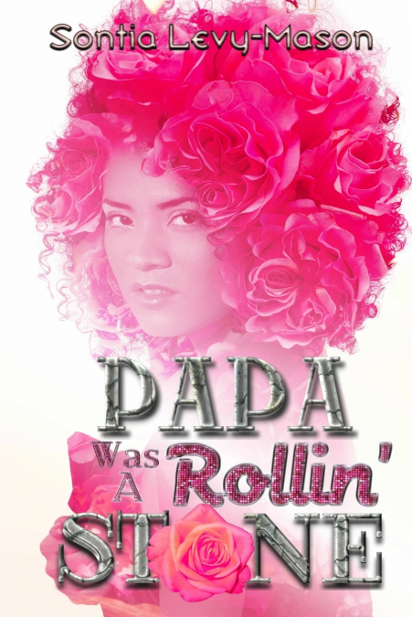 Papa Was A Rollin’ Stone