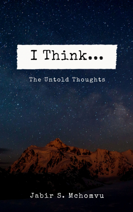 I Think... The Untold Thoughts