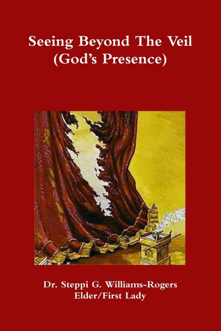Seeing Beyond The Veil (God’s Presence)