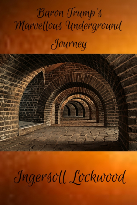 Baron Trump’s Marvellous Underground Journey