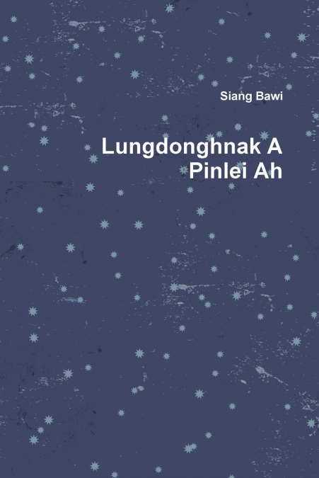 Lungdonghnak A Pinlei Ah