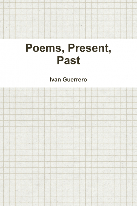 Poems, Present, Past