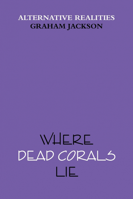 Where Dead Corals Lie