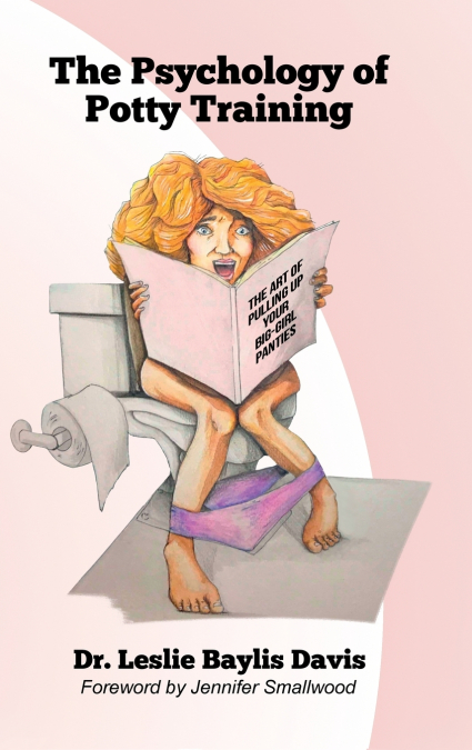 The Psychology of Potty Training