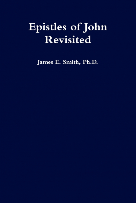 Epistles of John Revisited