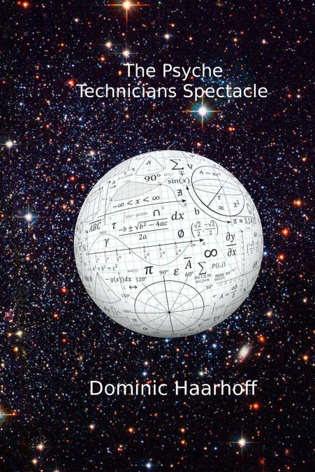 The Psyche Technician’s Spectacle