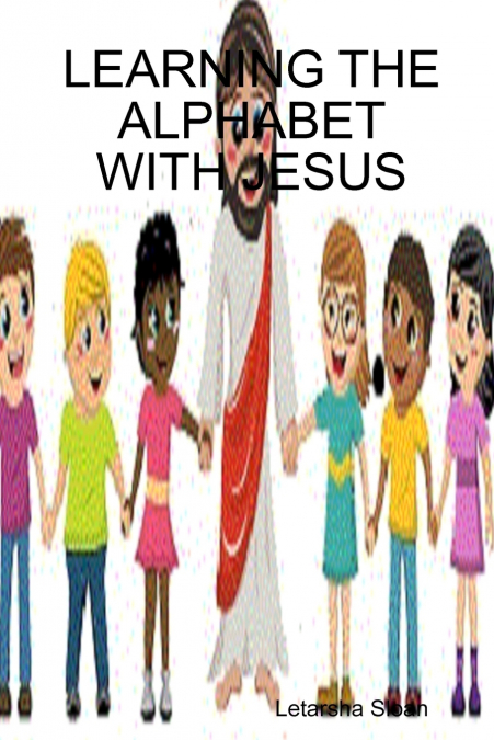 LEARNING THE ALPHABET WITH JESUS