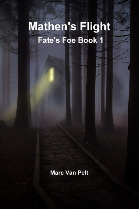 Mathen’s Flight - Fate’s Foe Book 1