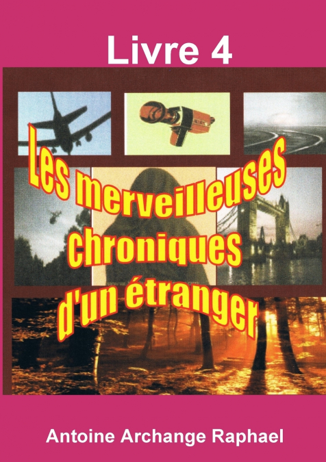 Les merveilleuses chroniques d’un étranger, Livre 4