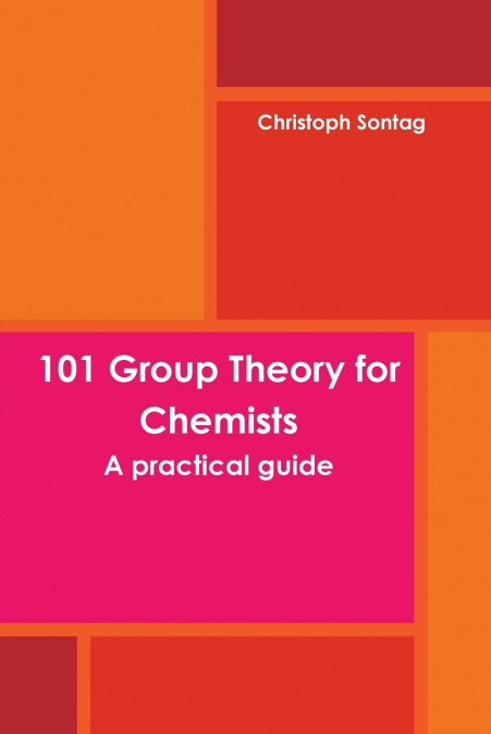 101 Group Theory for Chemists