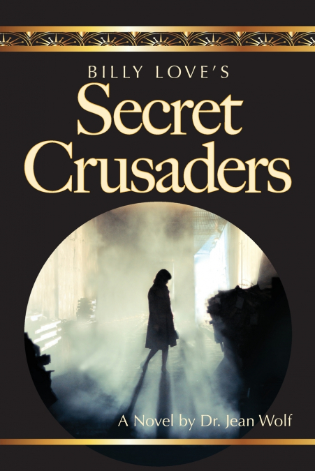 Billy Love’s Secret Crusaders