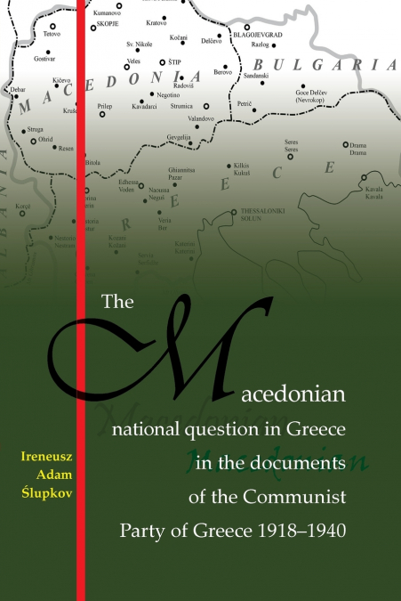 The Macedonian national question in Greece in the documents of the Communist Party of Greece 1918-1940