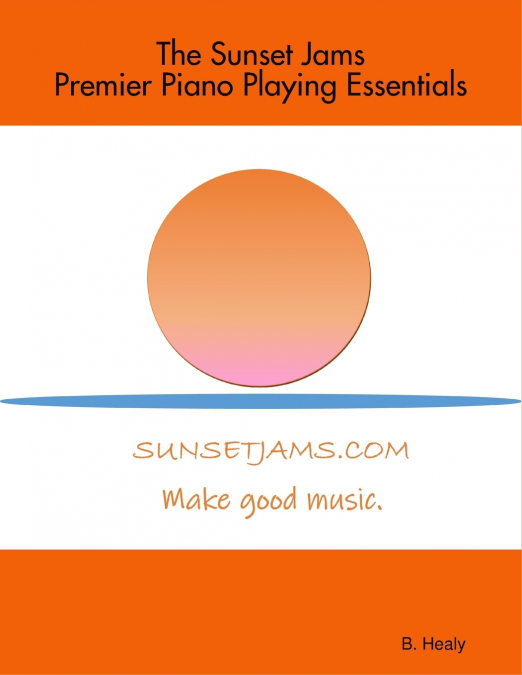 The Sunset Jams Premier Piano Playing Essentials
