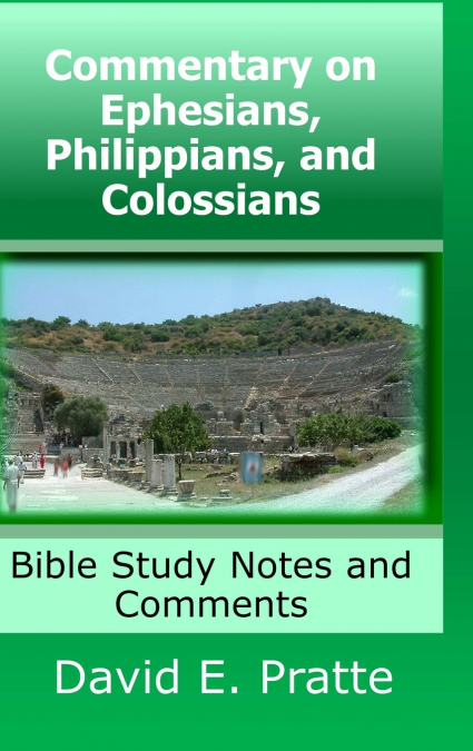 Commentary on Ephesians, Philippians, and Colossians