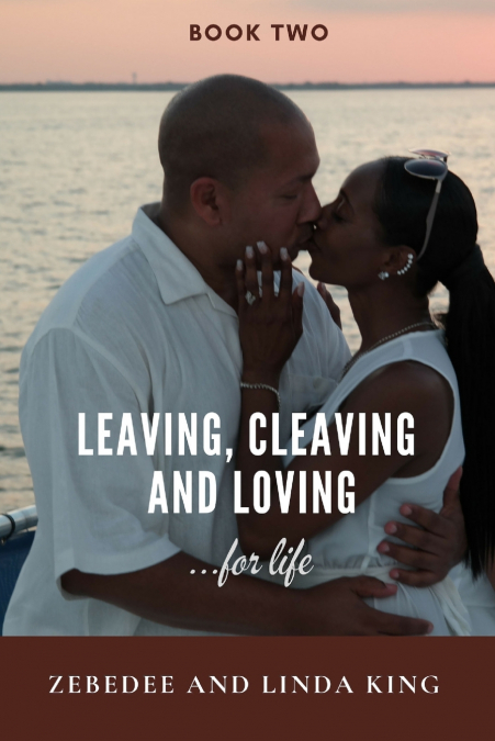 Leaving, Cleaving and Loving...for life, Book Two