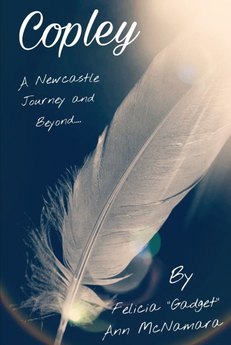 'COPLEY' A Newcastle Journey and Beyond....