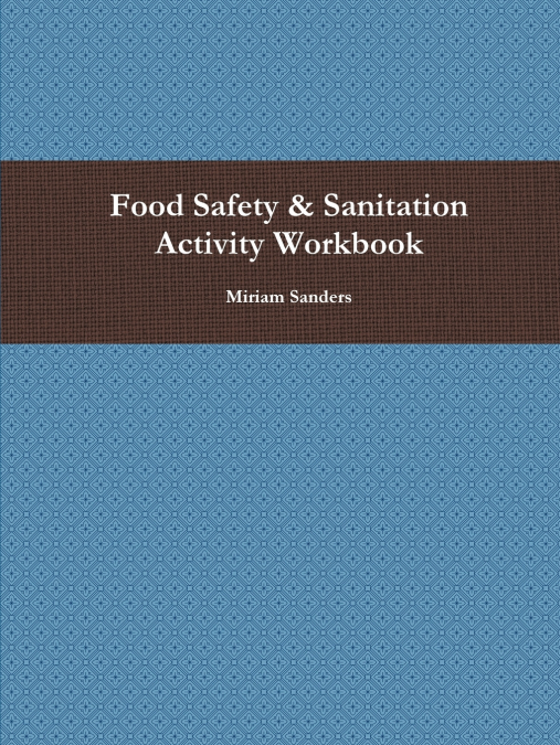 Food Safety & Sanitation Activity Workbook