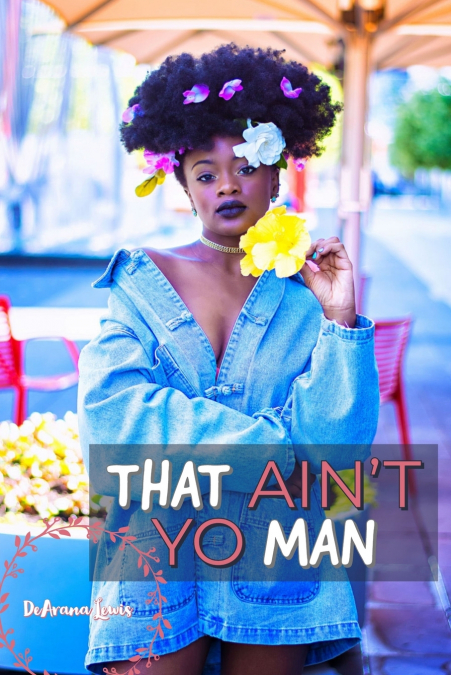 That Ain’t Yo Man